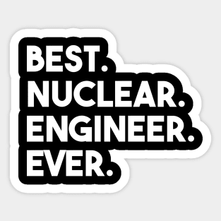 funny nuclear engineer quote Sticker